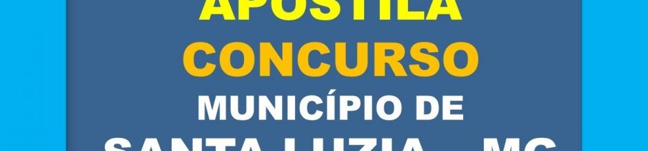 Baixar Apostila Concurso Santa Luzia - MG 2018